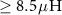 $ \ge 8.5\,\mu }$