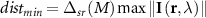 $dis} = }_}\left( M \right)\max \left\| }\left( },}} \right)} \right\|$