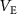 $V_\mathrm E$