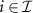 $i \in \mathcal$