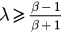 $\lambda \geqslant \frac{\beta -1}{\beta +1}$