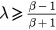 $\lambda \geqslant \frac{\beta -1}{\beta +1}$
