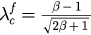 $\lambda _{c}^{f}=\frac{\beta -1}{\sqrt{2\beta +1}}$