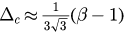 ${{\Delta}_{c}}\approx \frac{1}{3\sqrt{3}}\left(\beta -1\right)$