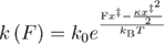$k\left(F \right)={{k}_{{\rm 0}}}{{e}^{\frac{{\rm F}{{x}^{\ddagger}}-\frac{\kappa {{x}^{\ddagger ^2}}}{2}}{{{k}_{{\rm B}}}T}}}$