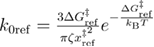 ${{k}_{{\rm 0ref}}}=\frac{3\Delta G_{{\rm ref}}^{{\ddagger}}}{\pi \zeta x{{_{{\rm ref}}^{{\ddagger ^{2}}}}}}{{e}^{-\frac{\Delta G_{{\rm ref}}^{{\ddagger}}}{{{k}_{{\rm B}}}T}}}$