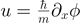 $u=\frac{\hslash }{m}{\partial }_{x}\phi $