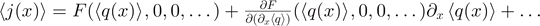 $\left\langle j(x)\right\rangle =F(\left\langle q(x)\right\rangle ,0,0,\dots \enspace )+\frac{\partial F}{\partial ({\partial }_{x}\left\langle q\right\rangle )}(\left\langle q(x)\right\rangle ,0,0,\dots \enspace ){\partial }_{x}\left\langle q(x)\right\rangle +\dots \enspace $