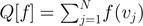 $Q[f]={\sum }_{j=1}^{N}f\enspace ({v}_{j})$