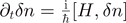 ${\partial }_{t}\delta n=\frac{\text{i}}{\hslash }[H,\delta n]$