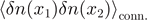 ${\left\langle \delta n({x}_{1})\delta n({x}_{2})\right\rangle }_{\text{conn.}}$