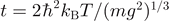 $t=2{\hslash }^{2}{k}_{\text{B}}T/{(m{g}^{2})}^{1/3}$