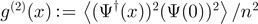 ${g}^{(2)}(x){:=}\left\langle {({{\Psi}}^{{\dagger}}(x))}^{2}{({\Psi}(0))}^{2}\right\rangle /{n}^{2}$