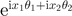 ${\text{e}}^{\text{i}{x}_{1}{\theta }_{1}+\text{i}{x}_{2}{\theta }_{2}}$