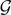 $\mathcal{G}$