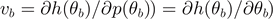 ${v}_{b}=\partial h({\theta }_{b})/\partial p({\theta }_{b})\left. \right)=\partial h({\theta }_{b})/\partial {\theta }_{b}\left. \right)$