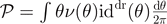 $\mathcal{P}=\int \theta \nu (\theta ){\mathrm{i}\mathrm{d}}^{\mathrm{d}\mathrm{r}}(\theta )\frac{\mathrm{d}\theta }{2\pi }$