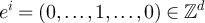 $e^i = (0,\ldots,1,\ldots,0)\in\mathbb{Z}^d$