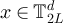 $x\in\mathbb{T}_{2L}^d$