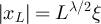 $|x_L| = L^{\lambda/2}\xi$