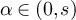 $\alpha\in(0,s)$