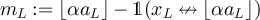$m_L: = \lfloor\alpha a_L\rfloor - {\unicode{x1D7D9}}(x_L\nleftrightarrow\lfloor\alpha a_L\rfloor)$