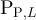 $\textrm{P}_{\mathrm{P},L}$