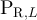 $\textrm{P}_{\mathrm{R},L}$