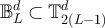 $\mathbb{B}_L^d\subset \mathbb{T}_{2(L-1)}^d$