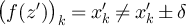 $\big( f(z^{^{\prime}}) \big)_k = x_k^{^{\prime}} \neq x_k^{^{\prime}} \pm \delta$