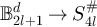 $\mathbb{B}_{2l+1}^d \to S_{4l}^{\#}$