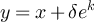 $y = x + \delta e^k$