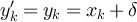 $y_k^{^{\prime}} = y_k = x_k+\delta$
