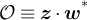 $\mathcal{O} \equiv \boldsymbol{z}\cdot\boldsymbol{w}^*$