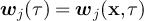 $\boldsymbol{w}_j(\tau) = \boldsymbol{w}_j(\textbf{x},\tau)$