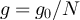 $g = g_0/N$