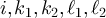 $i,k_1,k_2,\ell_1,\ell_2$