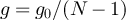 $g = g_0/(N-1)$