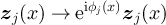 $\boldsymbol{z}_j(x) \rightarrow \textrm{e}^{{\textrm{i}} \phi_j(x)}\boldsymbol{z}_j(x)$