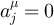 $a^\mu_j = 0$