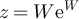 $z = W \textrm{e}^W$