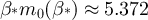 $\beta_*m_0(\beta_*) \approx 5.372$