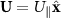 ${\mathbf{U}} = {U_\parallel }{\hat{\mathbf{x}}}$