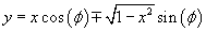 $y = x\cos \left( \phi \right) \mp \sqrt {1 - x^2 } \sin \left( \phi \right)$