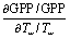 $\frac{{\partial {\rm{GPP}}/{\rm{GPP}}}}{{\partial {{\rm{T}}_{\rm{w}}}/{{\rm{T}}_{\rm{w}}}}}$