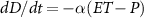 $dD/dt = -\alpha (ET - P)$
