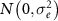 $\,N\left( {0,\sigma _e^2} \right)$