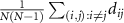 $\frac{1}{N(N-1)}\sum_{(i,j): i\neq j} d_{ij}$