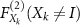 $F_{{X_k}}^{(2)}({X_k} \ne I)$