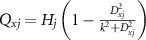 ${Q_{xj}} = {H_j}\left( {1 - \frac{{D_{xj}^2}}{{{k^2} + D_{xj}^2}}} \right)$